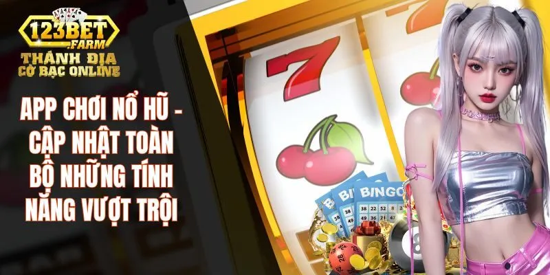 app chơi nổ hũ