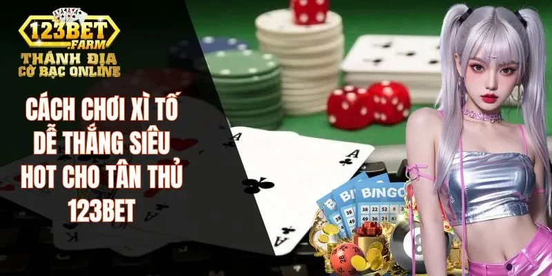 cách chơi xì tố dễ thắng