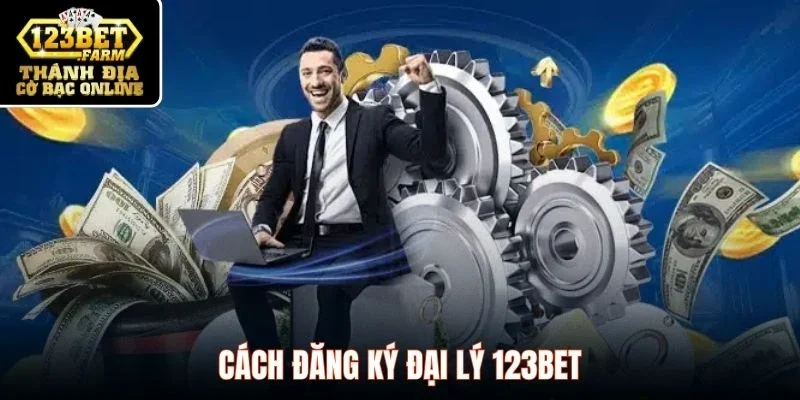 Cách đăng ký đại lý 123BET