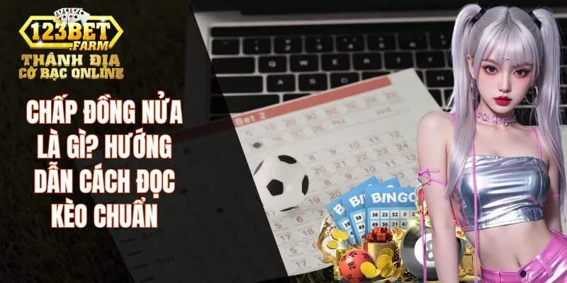 chấp đồng nửa là gì