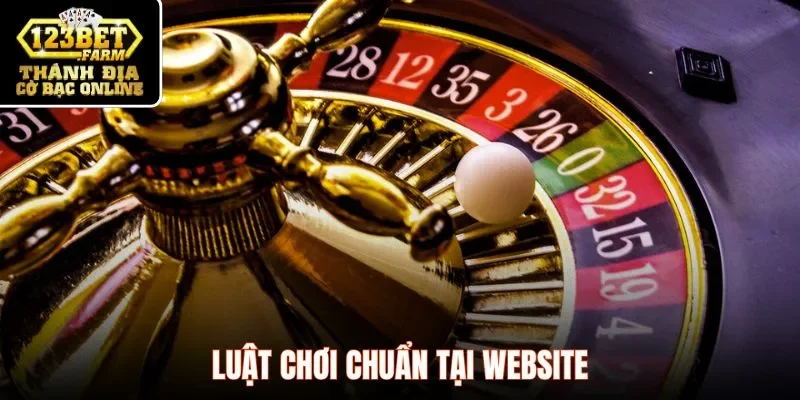 Luật chơi chuẩn tại website