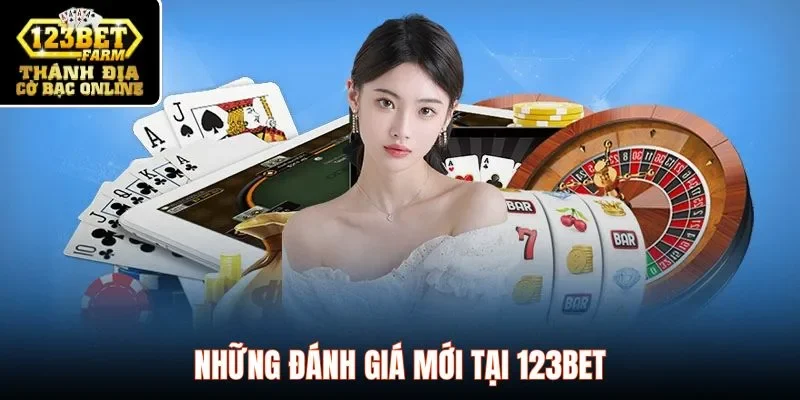 Những đánh giá mới tại 123BET