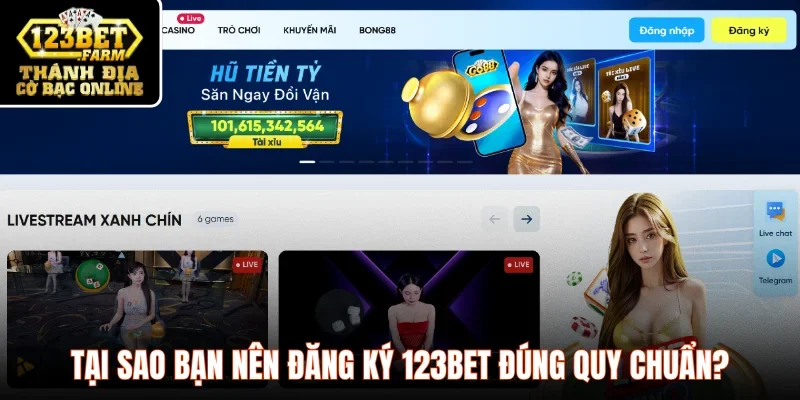 Tại sao bạn nên đăng ký 123BET đúng quy chuẩn?