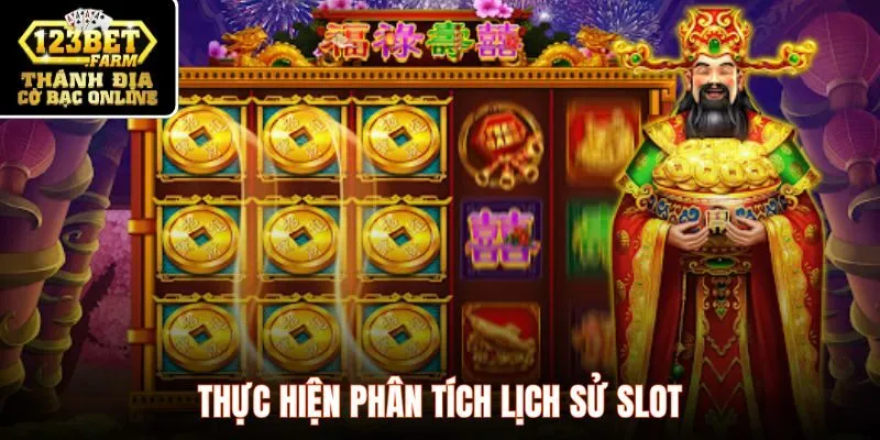 Thực hiện phân tích lịch sử slot