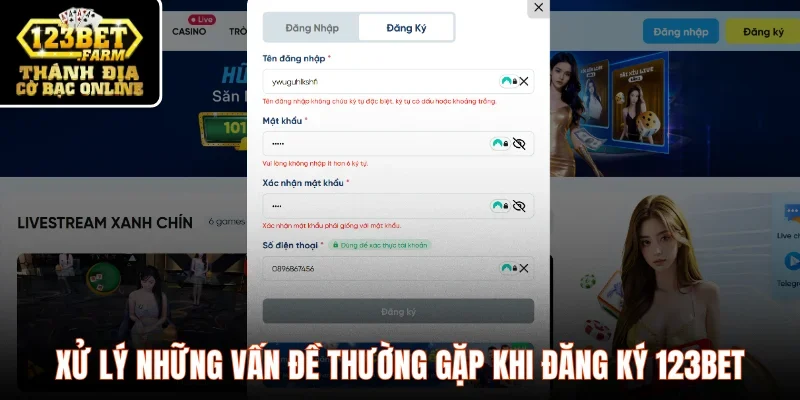Xử lý những vấn đề thường gặp khi đăng ký 123BET